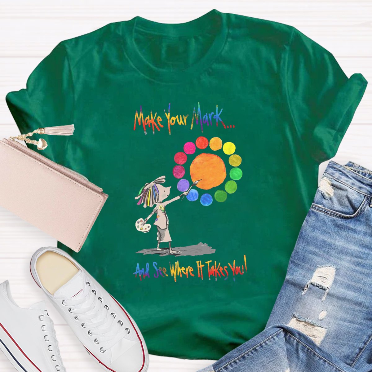 Make Your Mark And See Where It Takes You Teacher Shirt