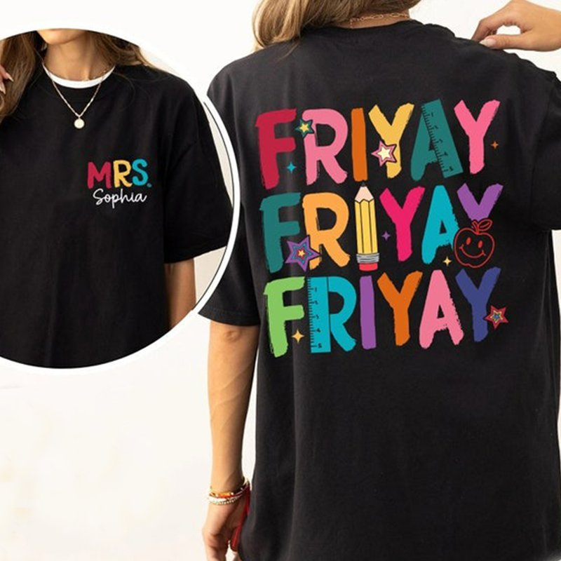 Happy Friyay Funny Teacher Shirt