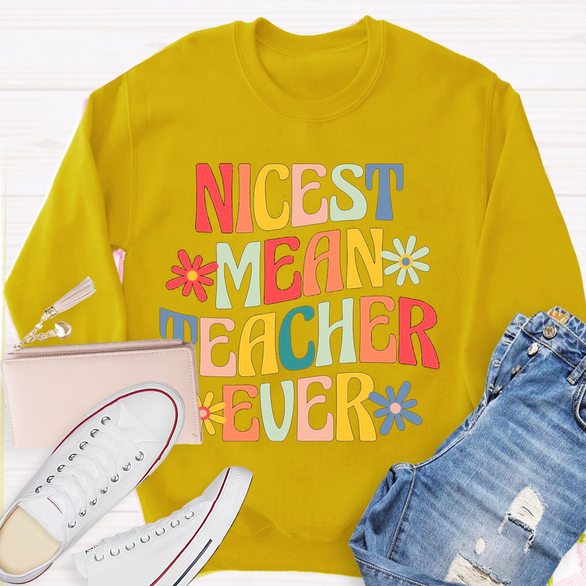 Nicest Mean Teacher Ever Print Sweatshirt