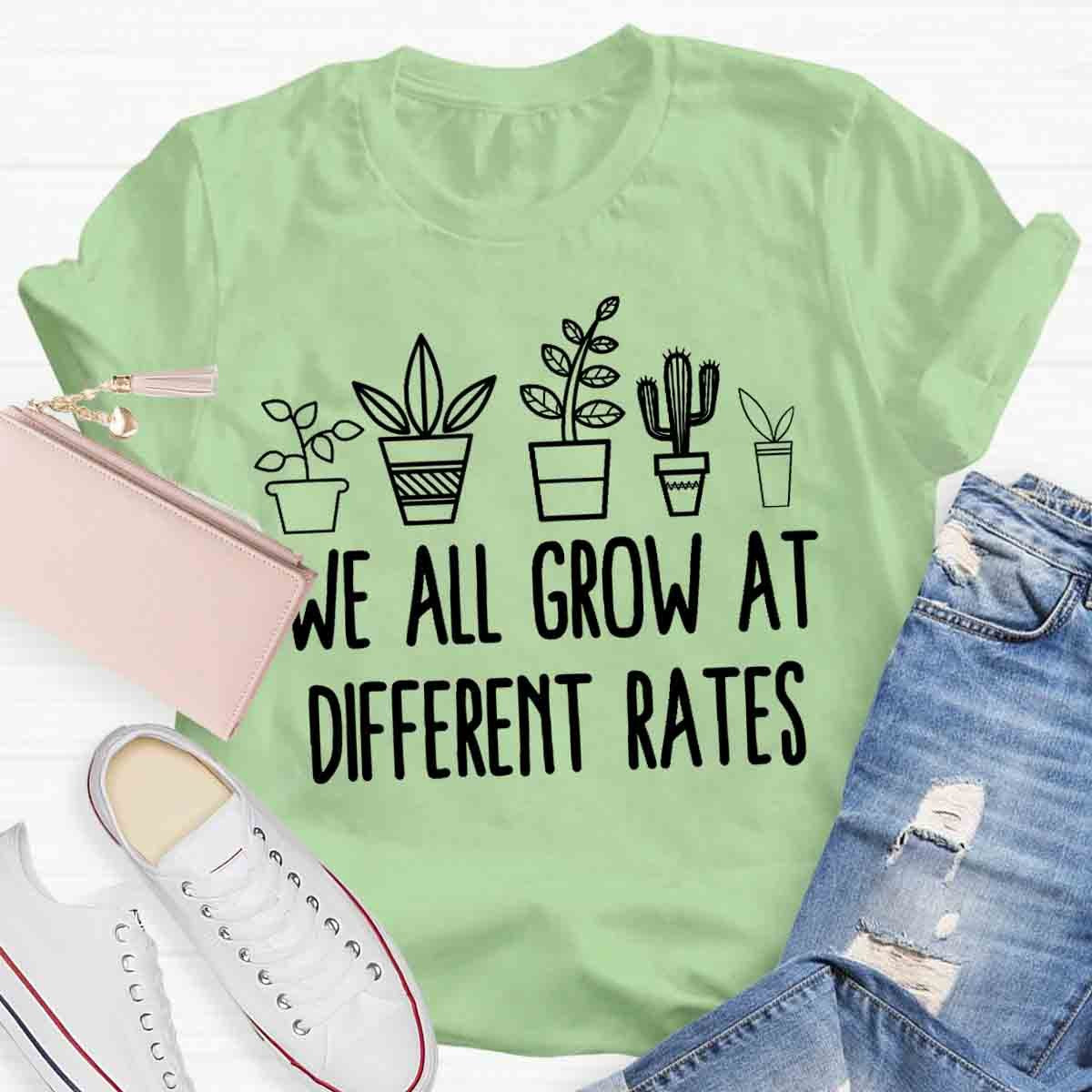 We All Grow at Different Rates T-Shirt