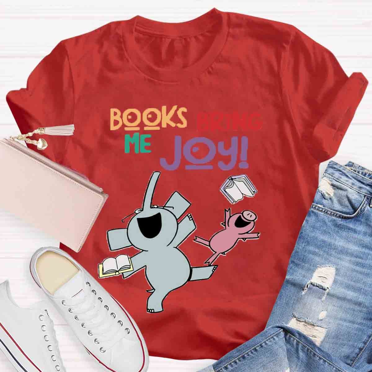 Books Bring Me Joy T-Shirt