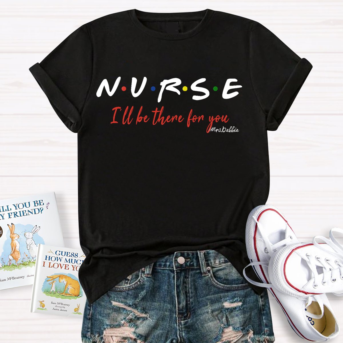 Personalized School Nurse Name I  Will Be There For You T-shirt