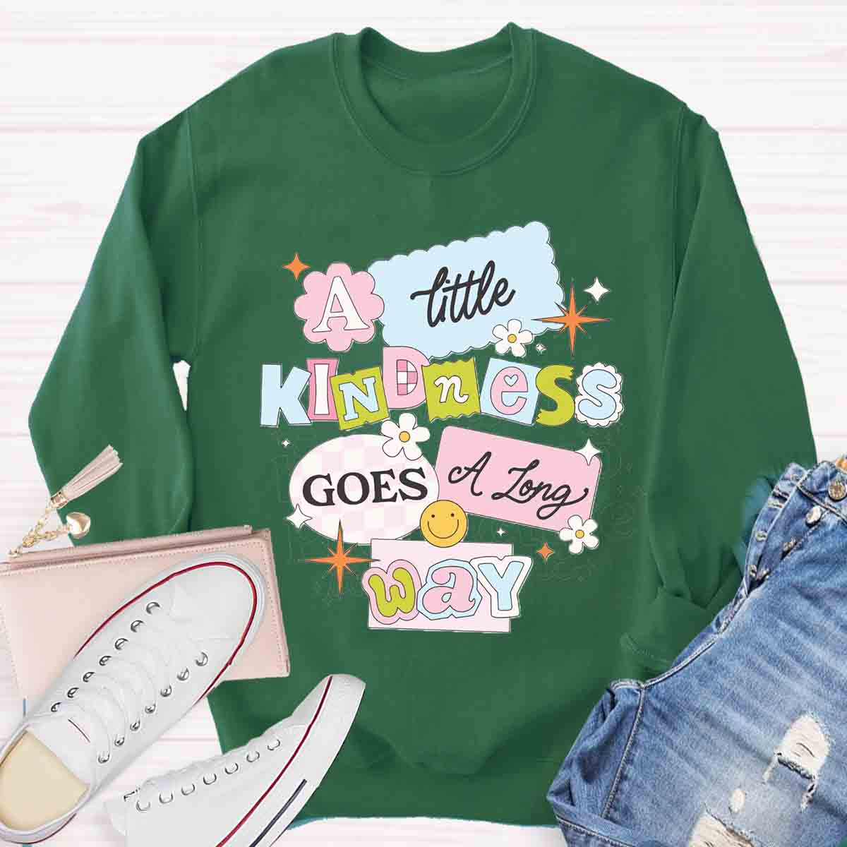 A Little Kindness Goes A Long Way Sweatshirt