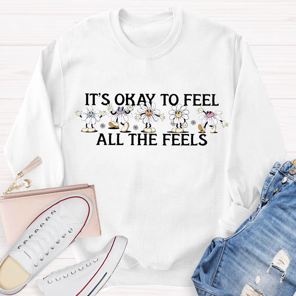 Its Okay To Feel All The Feels Sweatshirt