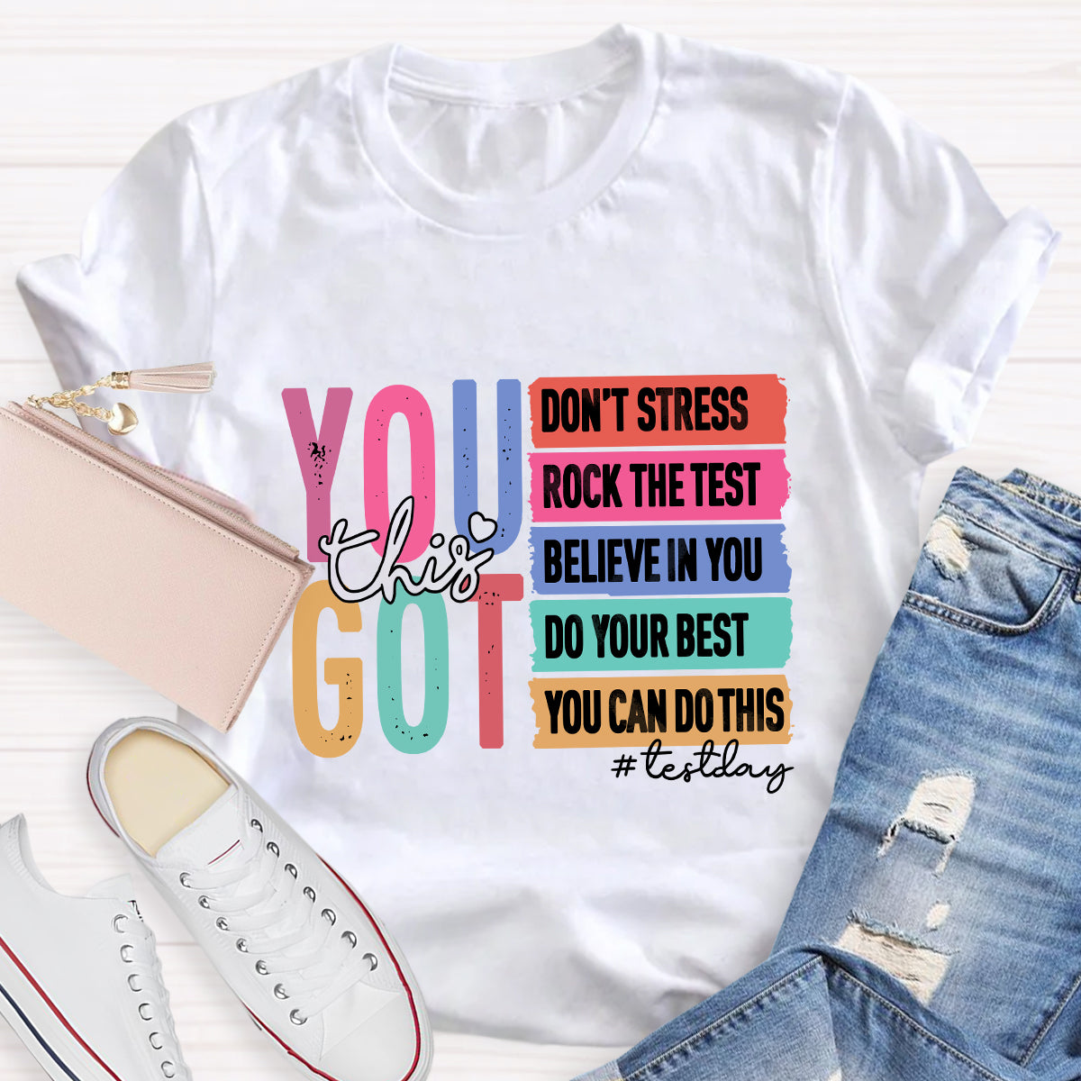 You Got This Test Day T-shirt
