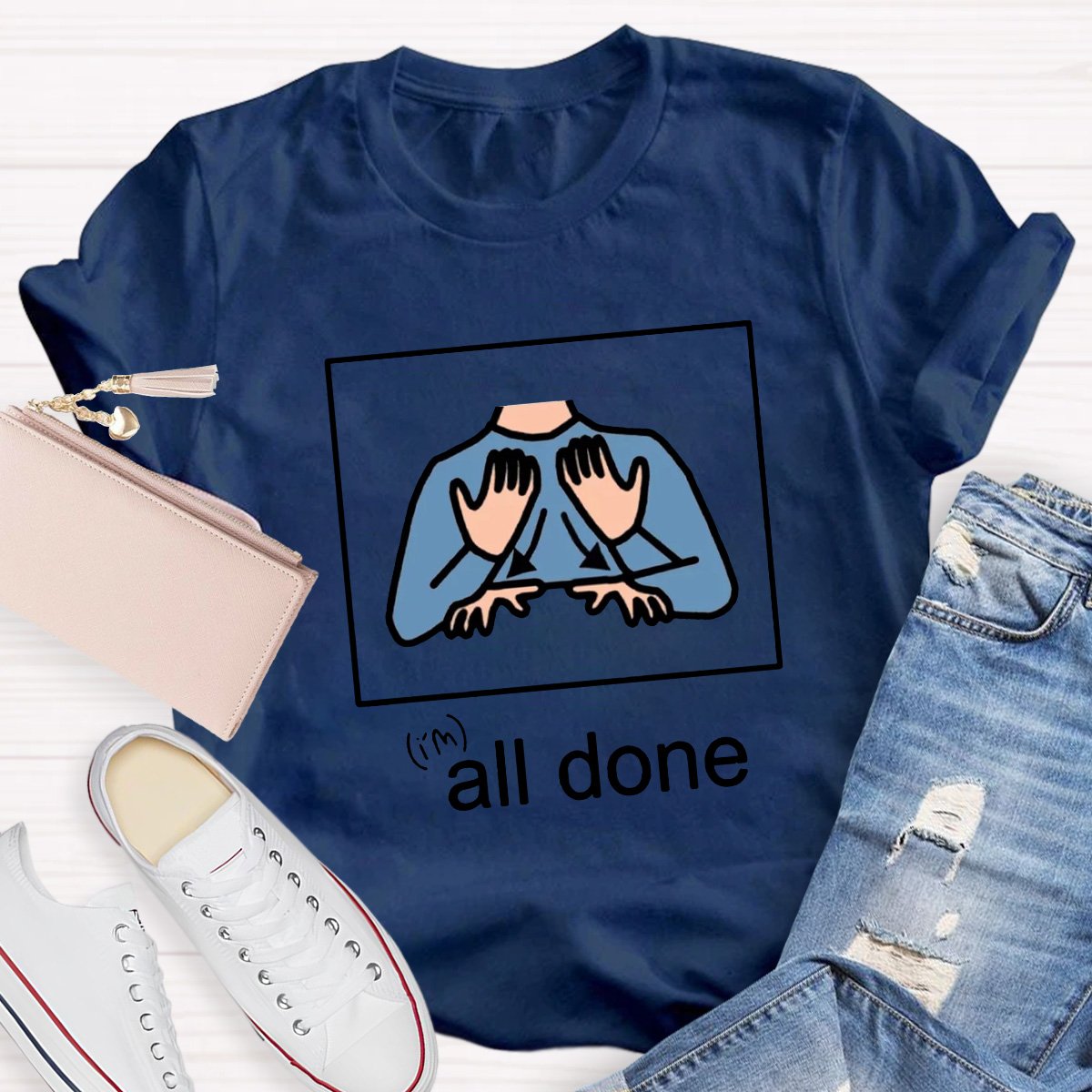 I Am All Done Teacher Shirt