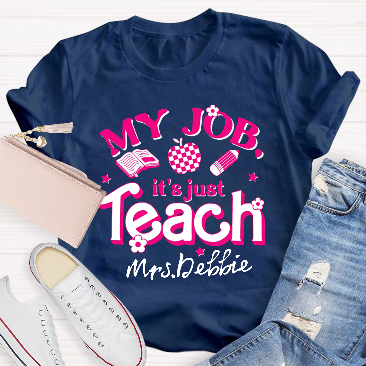 Personalized Name My Job It's Just Teach Shirt