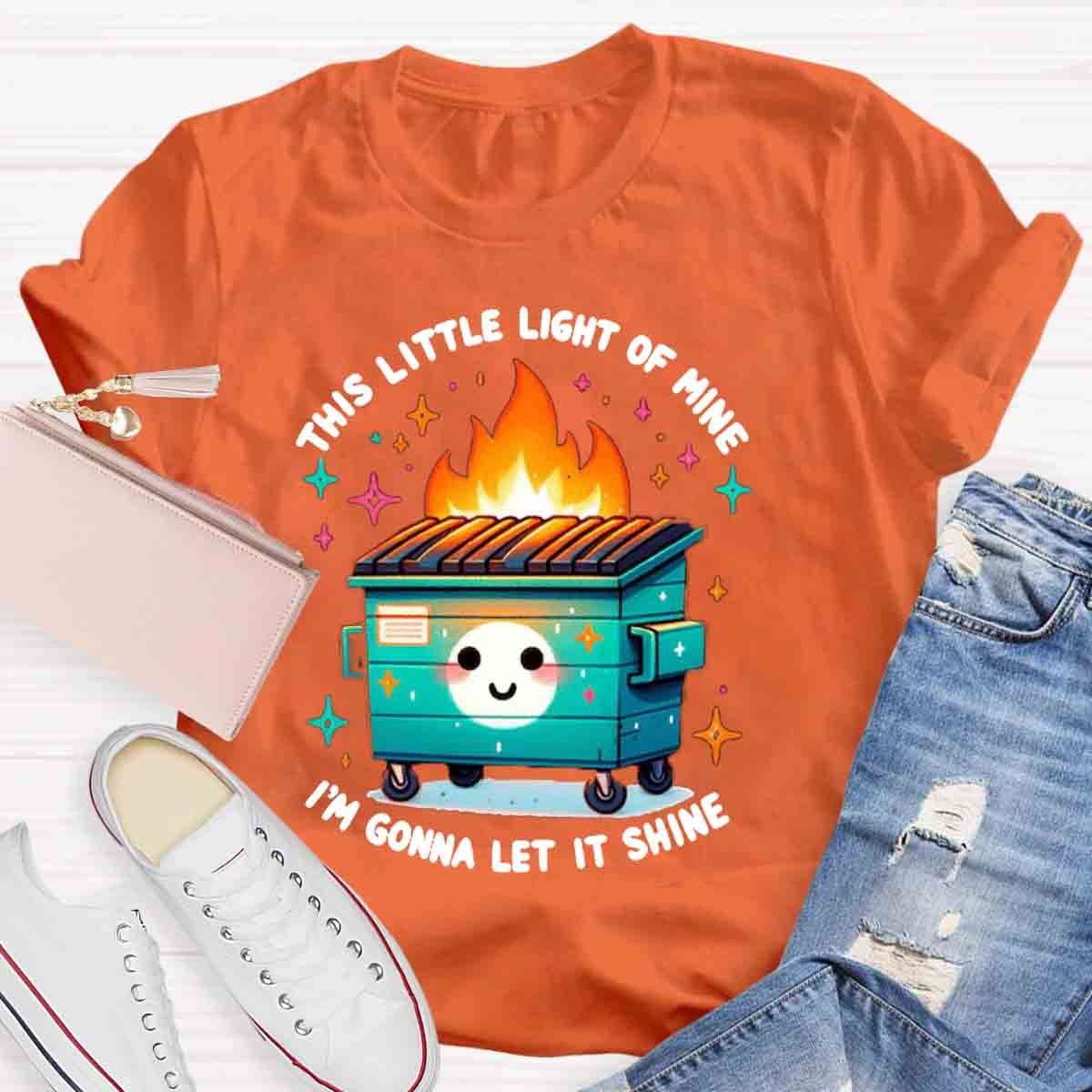 This Little Light Of Mine, I'm Gonna Let It Shine T-Shirt