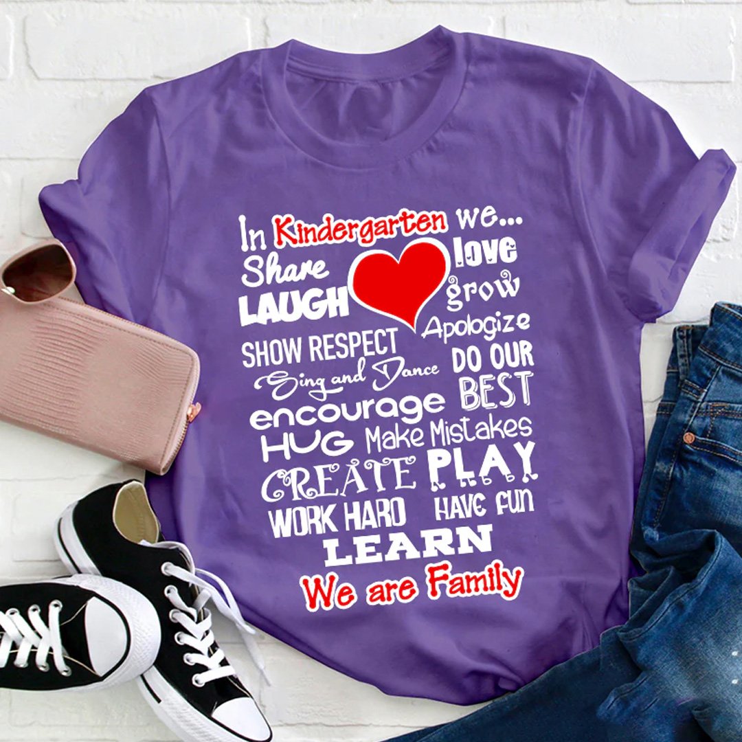 Personalized Grade In Kindergarten We Share Love Laugh Show Respect Learn We Are Family Teacher T-Shirt