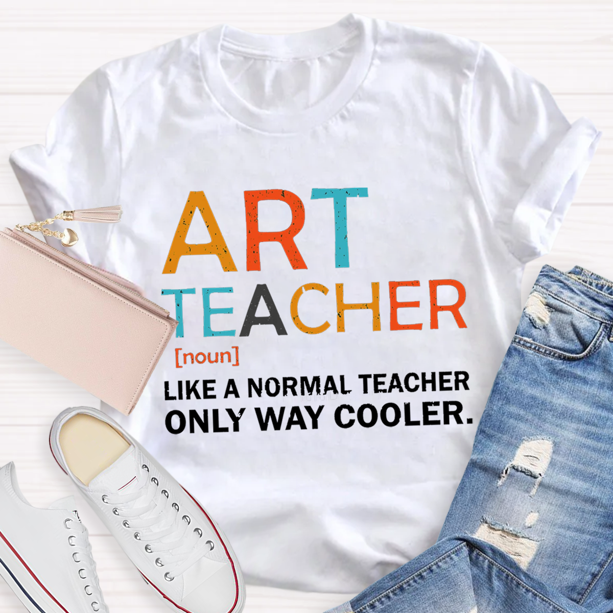 Art Teacher Like A Normal Teacher Only Way Cooler T-Shirt