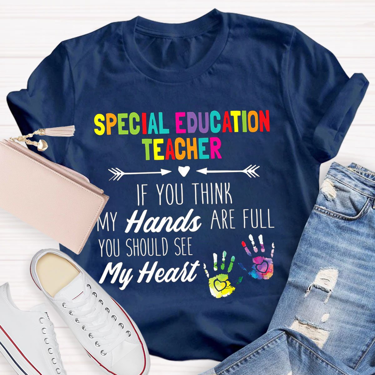 Special Education Teacher You Should See My Hands T-Shirt