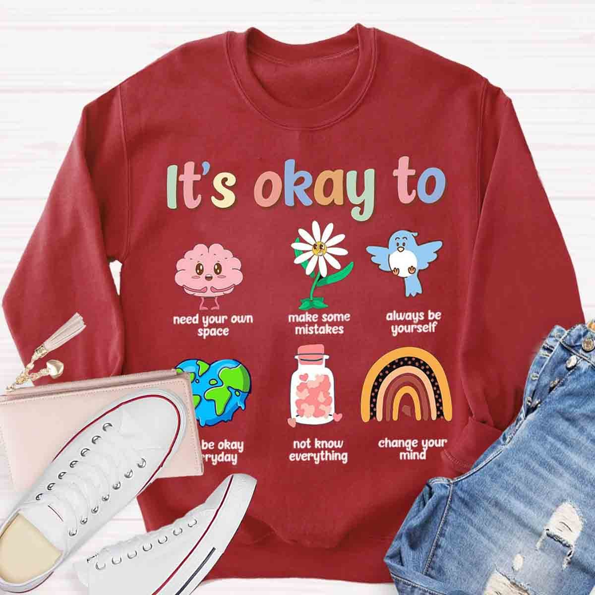 It's Ok To Mental Health Awareness Psychologist Teachers Sweatshirt