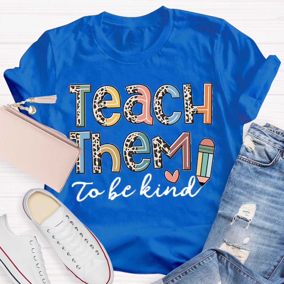 Back To School Teach Them To Be Kind Shirt