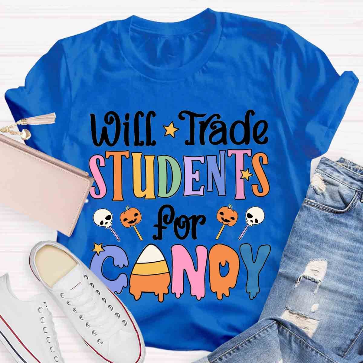 Will Trade Students For Candy Teacher Halloween Shirt