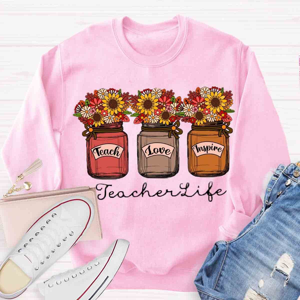 Teachers Life Love Inspire Sweatshirt