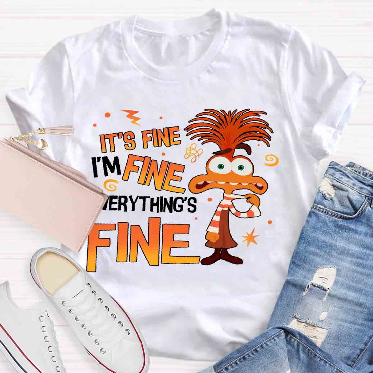 I'm Fine Everything is Fine T-Shirt