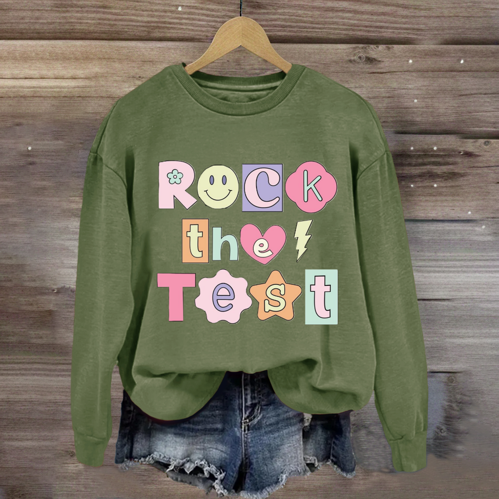 Rock the Test Testing Day Sweatshirt