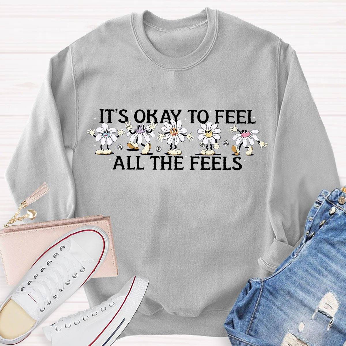 Its Okay To Feel All The Feels Sweatshirt