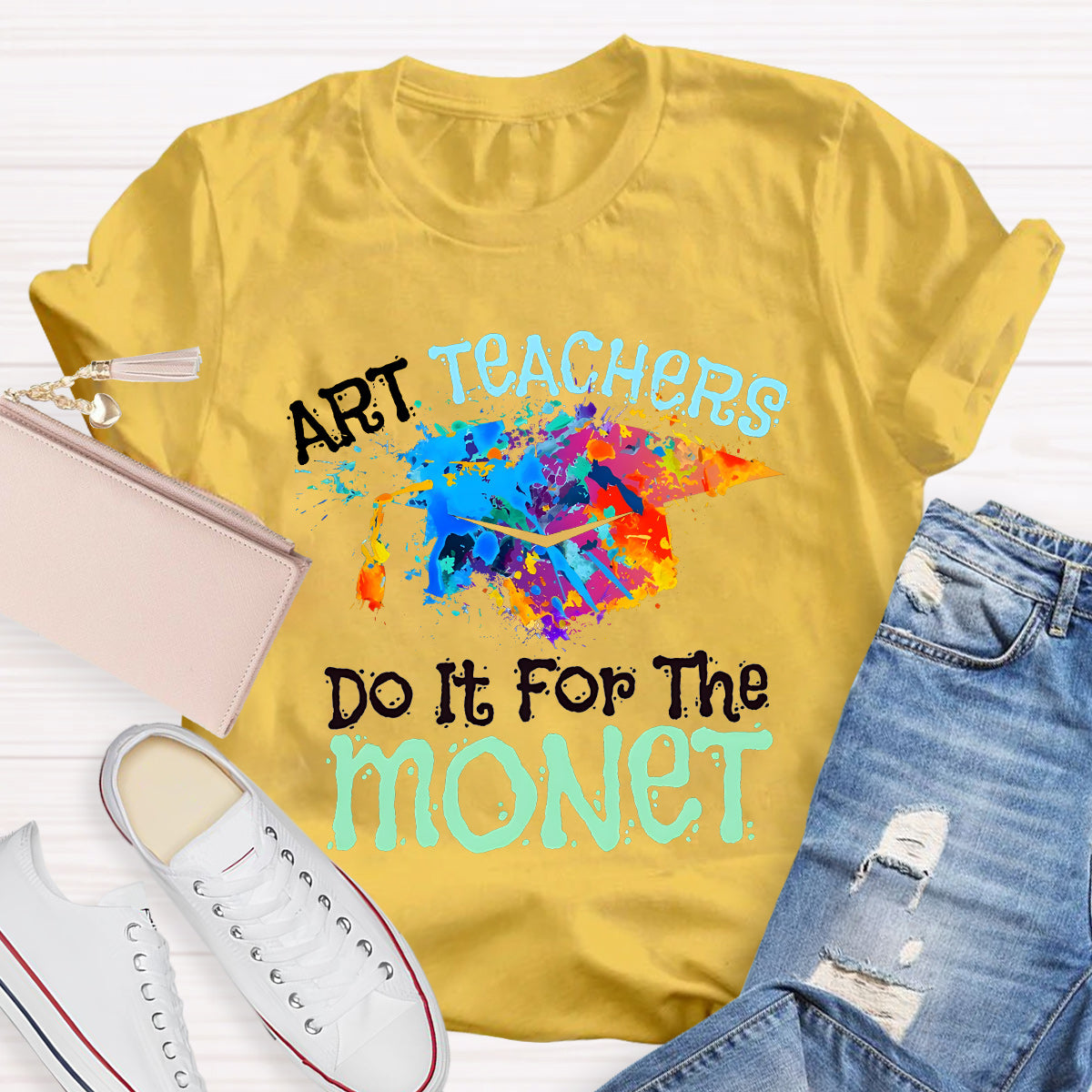 Do It It For The Monet Teacher T-Shirt