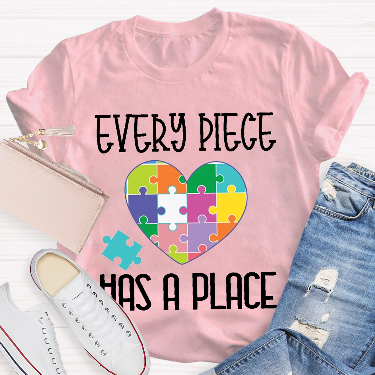 Every Piece Has A Place T-Shirt