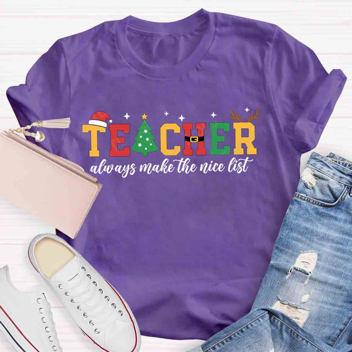 Teacher Christmas Teachers Always Make The Nice List T-Shirt