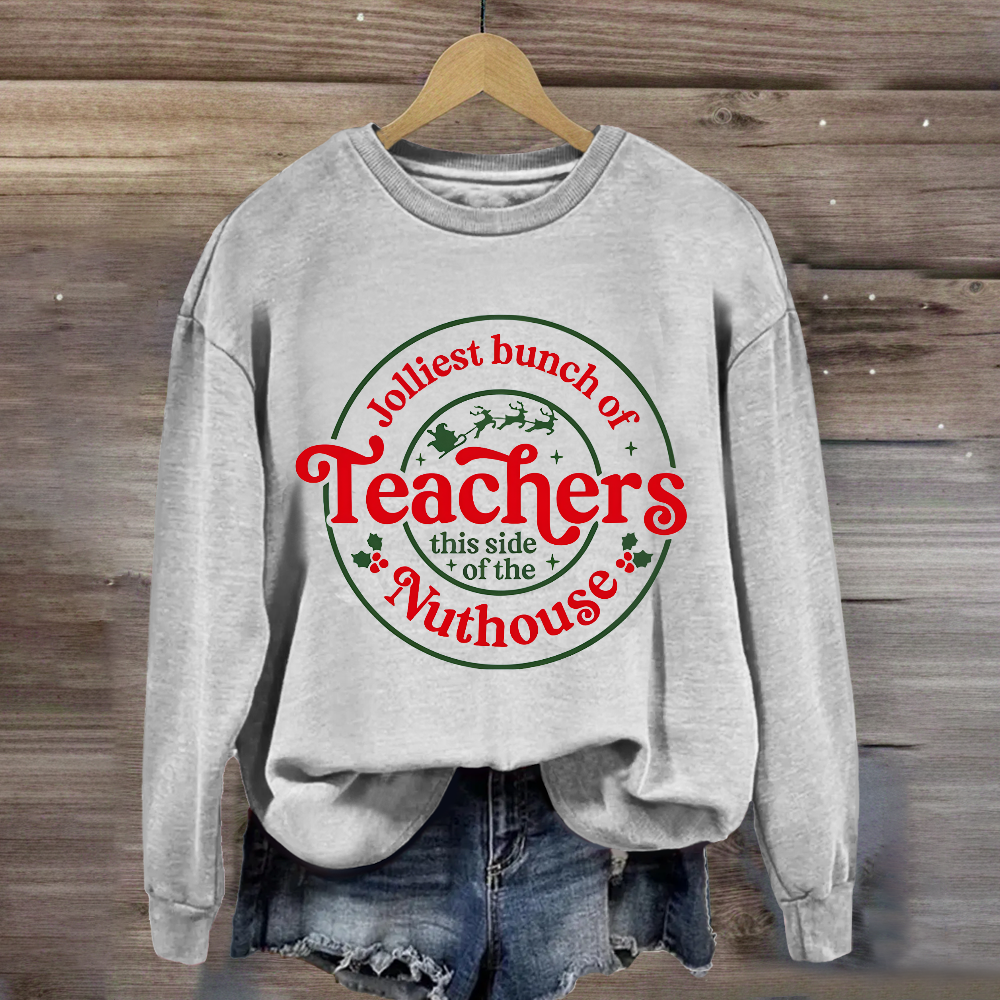 Jolliest Bunch Of Teacher Sweatshirt