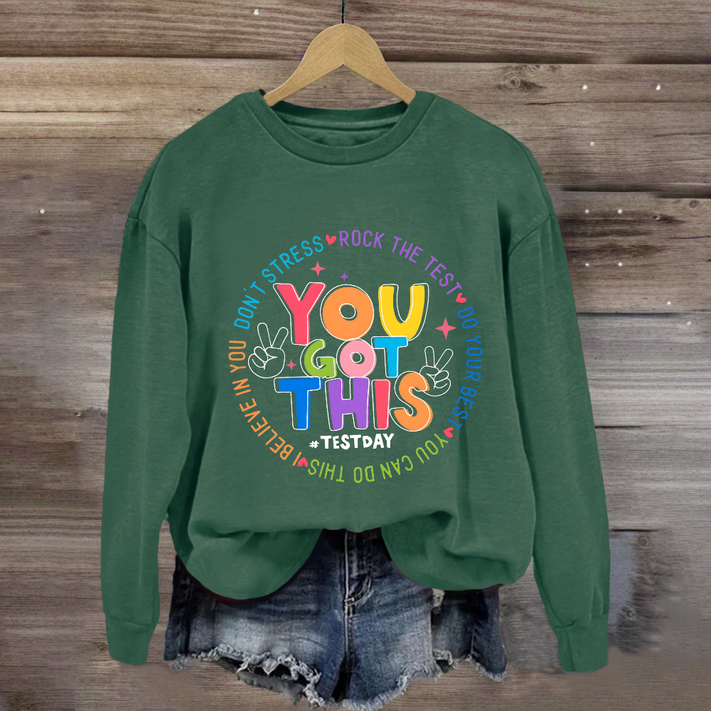 Don't Stress Rock The Test You Got This Sweatshirt