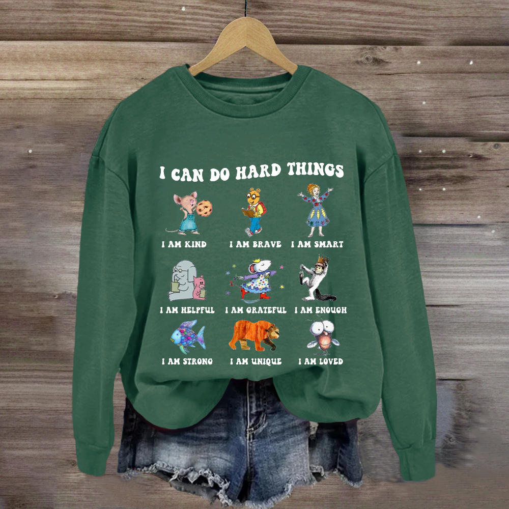 I Can Do Hard Things Teacher Sweatshirt