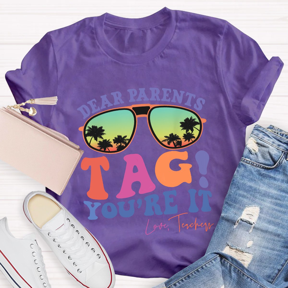 Dear Parents Tag You're It Love Teachers Shirt