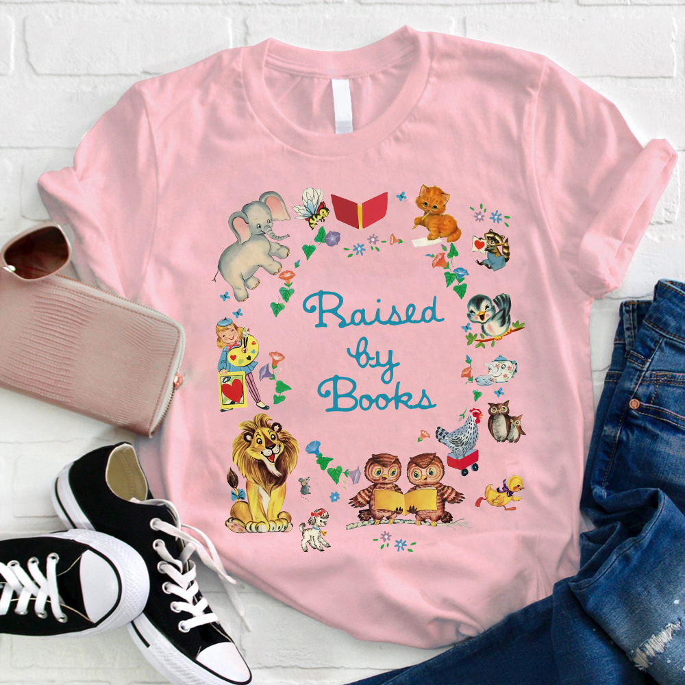 Raised By Books Teacher T-Shirt