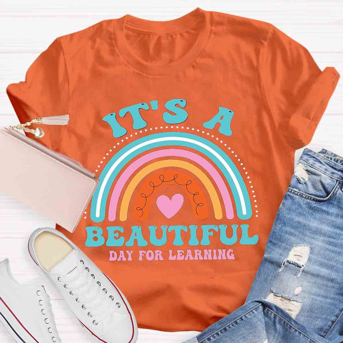 It's A Beautiful Day for Learning Rainbow T-Shirt