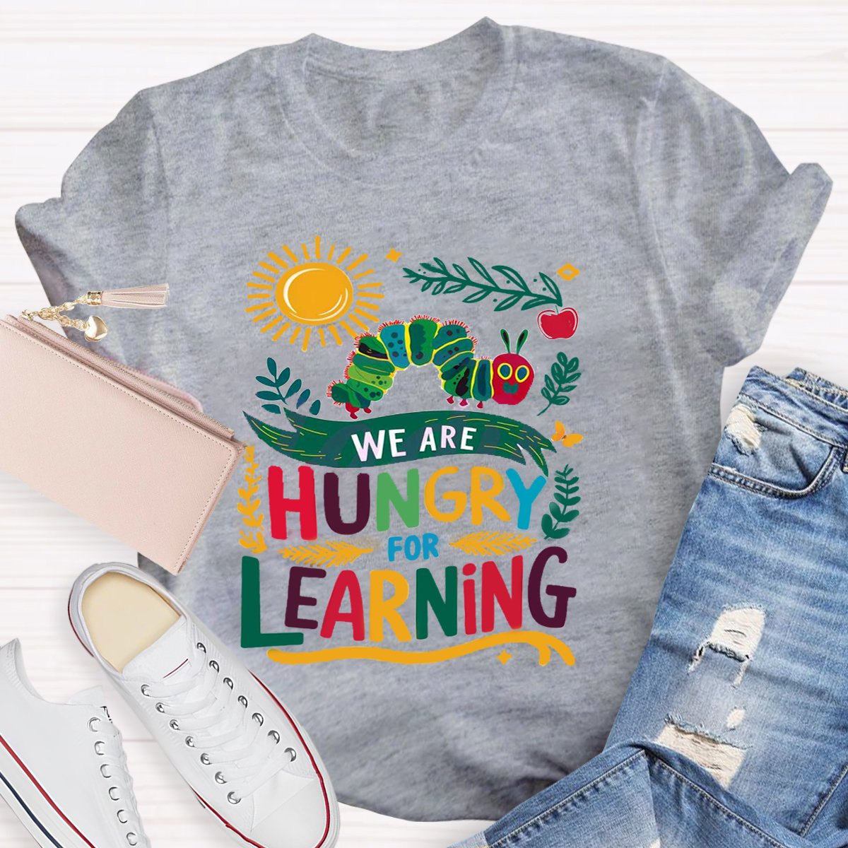 Funny We Are Hungry For Learning School Life T-shirt