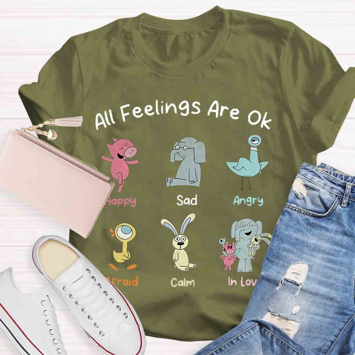 All Feelings Are Ok T-Shirt