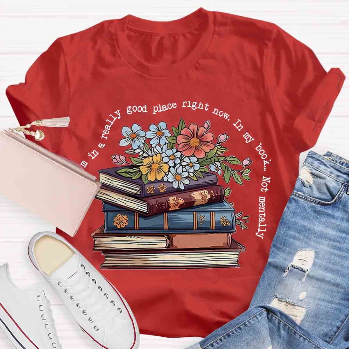 In A Really Good Place In My Book Floral T-Shirt