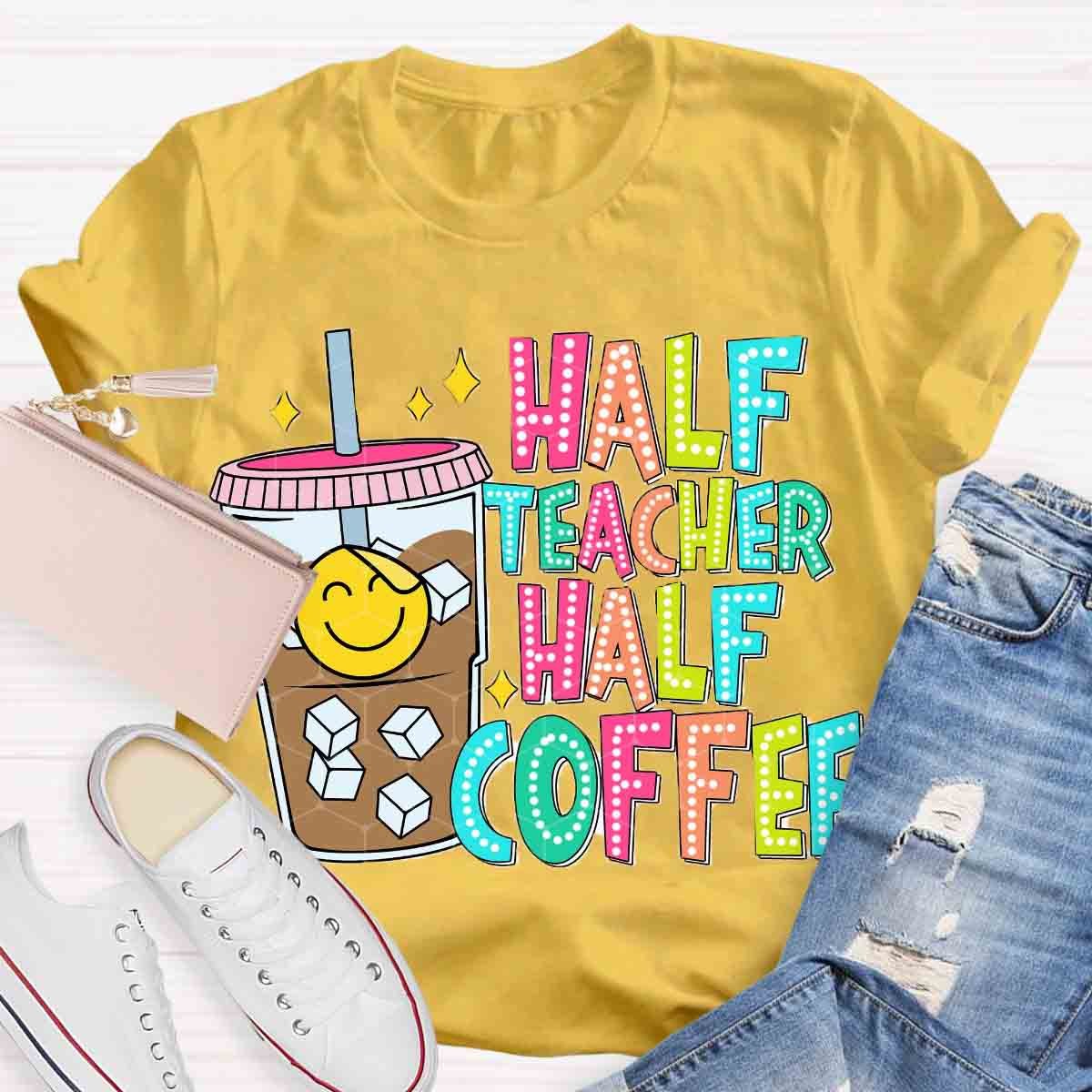 Half Teacher Half Coffee Teacher Dot Style Shirt