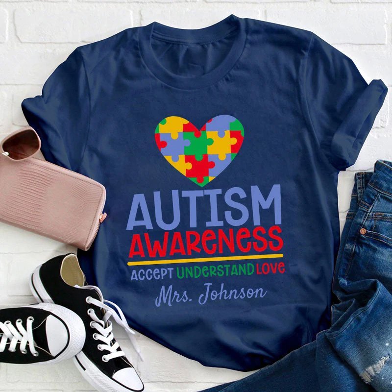 Personalized Autism Awareness Accept Understand Love Teacher T-Shirt