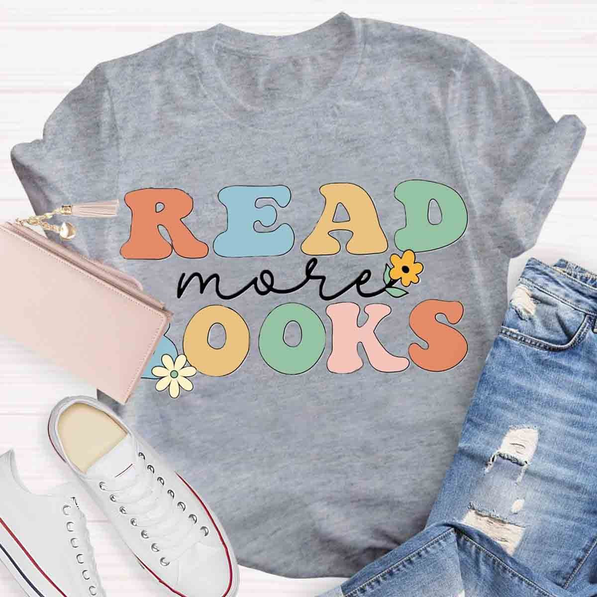 Read More Books Floral Teachers T-Shirt