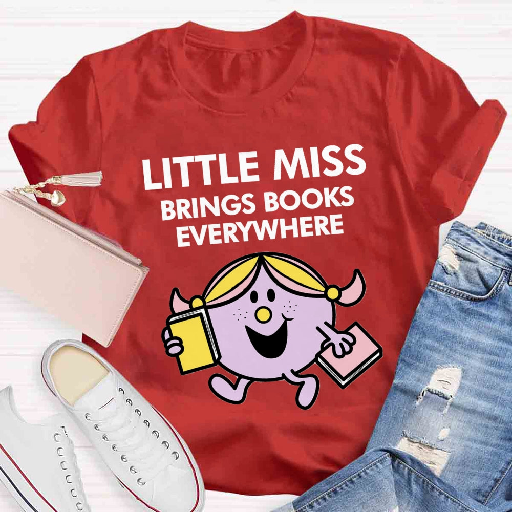 Little Miss Brings Books Everywhere T-shirt