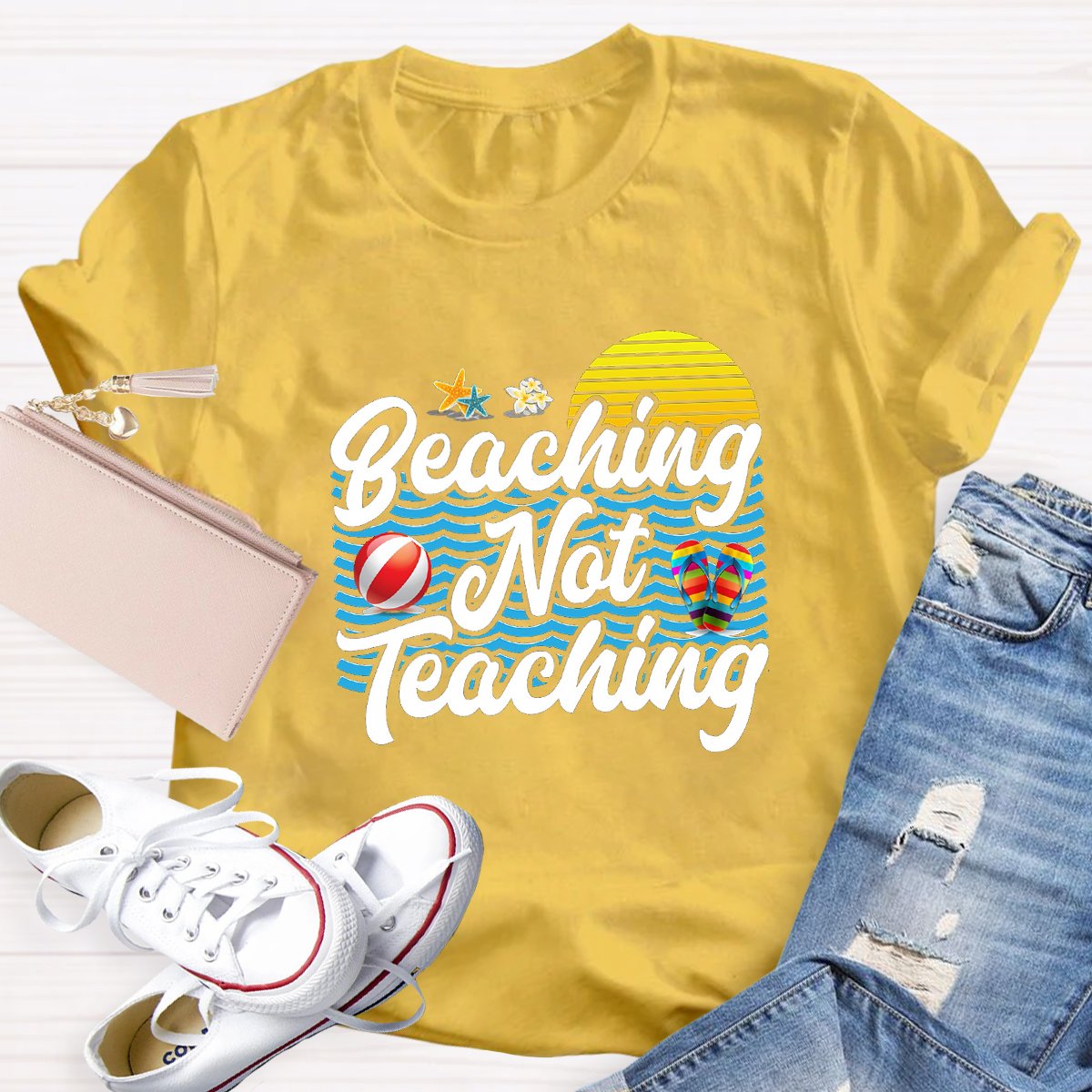 Beaching Not Teaching Teacher Shirt