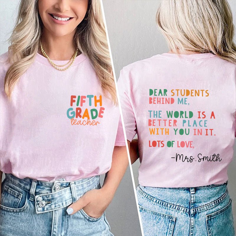 Personalized The World Is A Better Place With You Teacher Two Sided T-Shirt