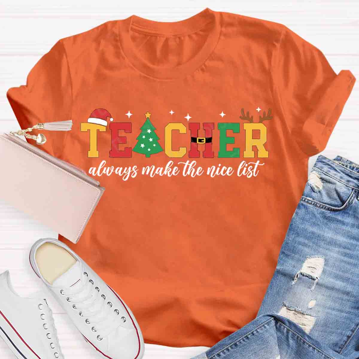 Teacher Christmas Teachers Always Make The Nice List T-Shirt