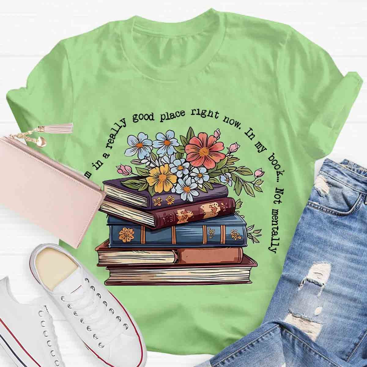 In A Really Good Place In My Book Floral T-Shirt