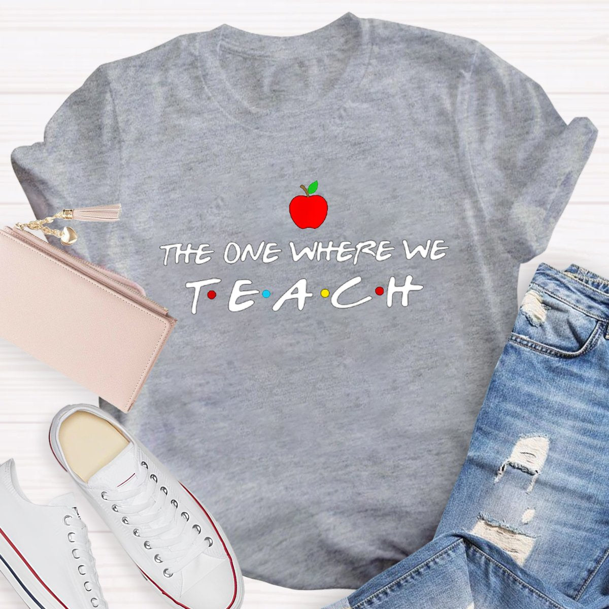 The One Where We Teach Graphic Teacher's Shirt