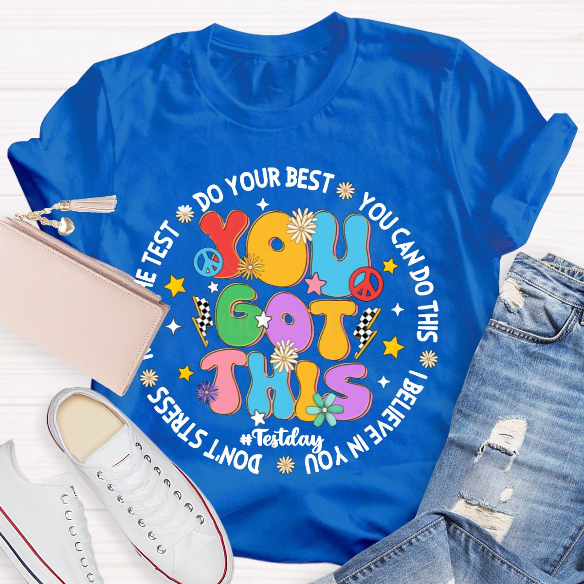 You Got This Testing Day T-Shirt