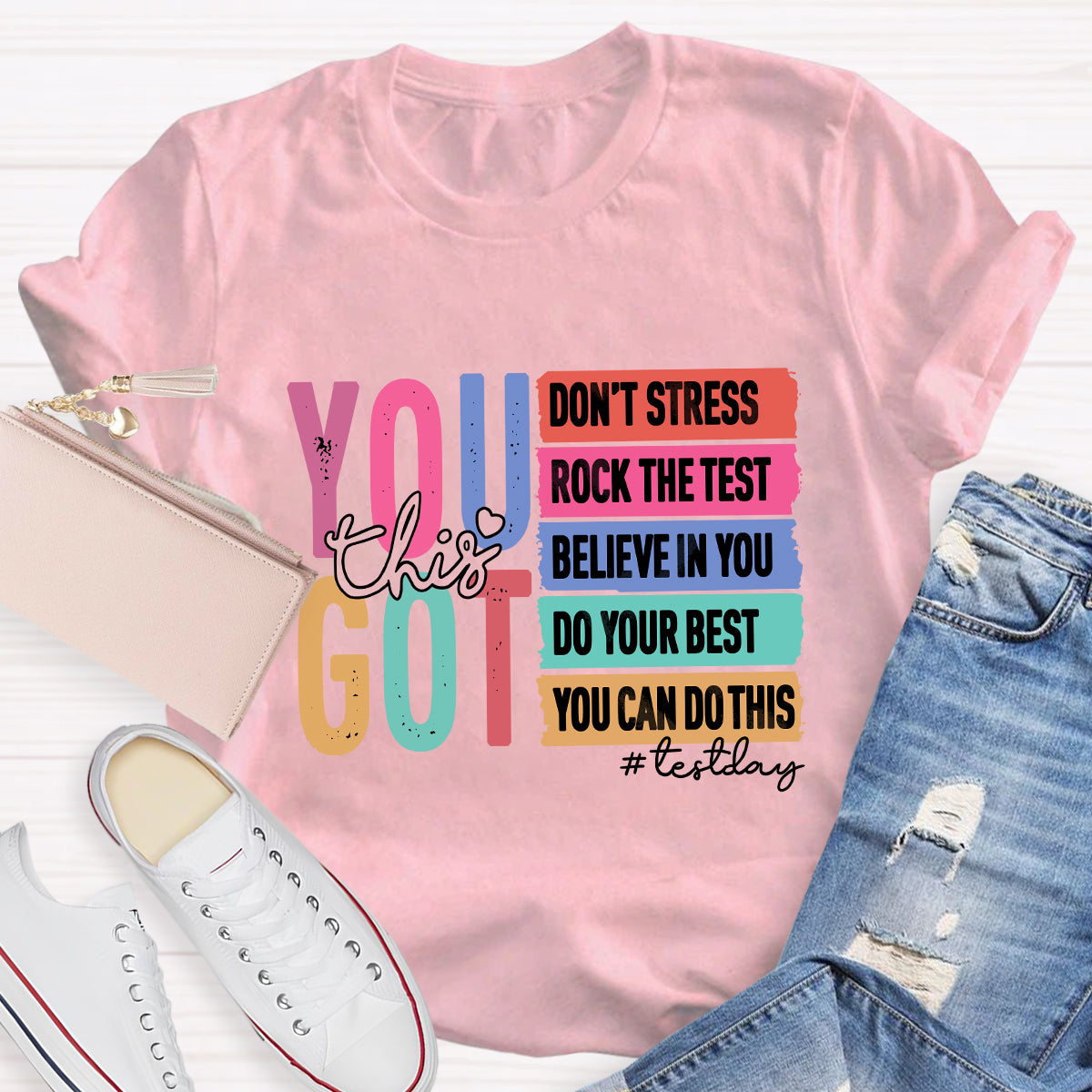 You Got This Test Day T-shirt