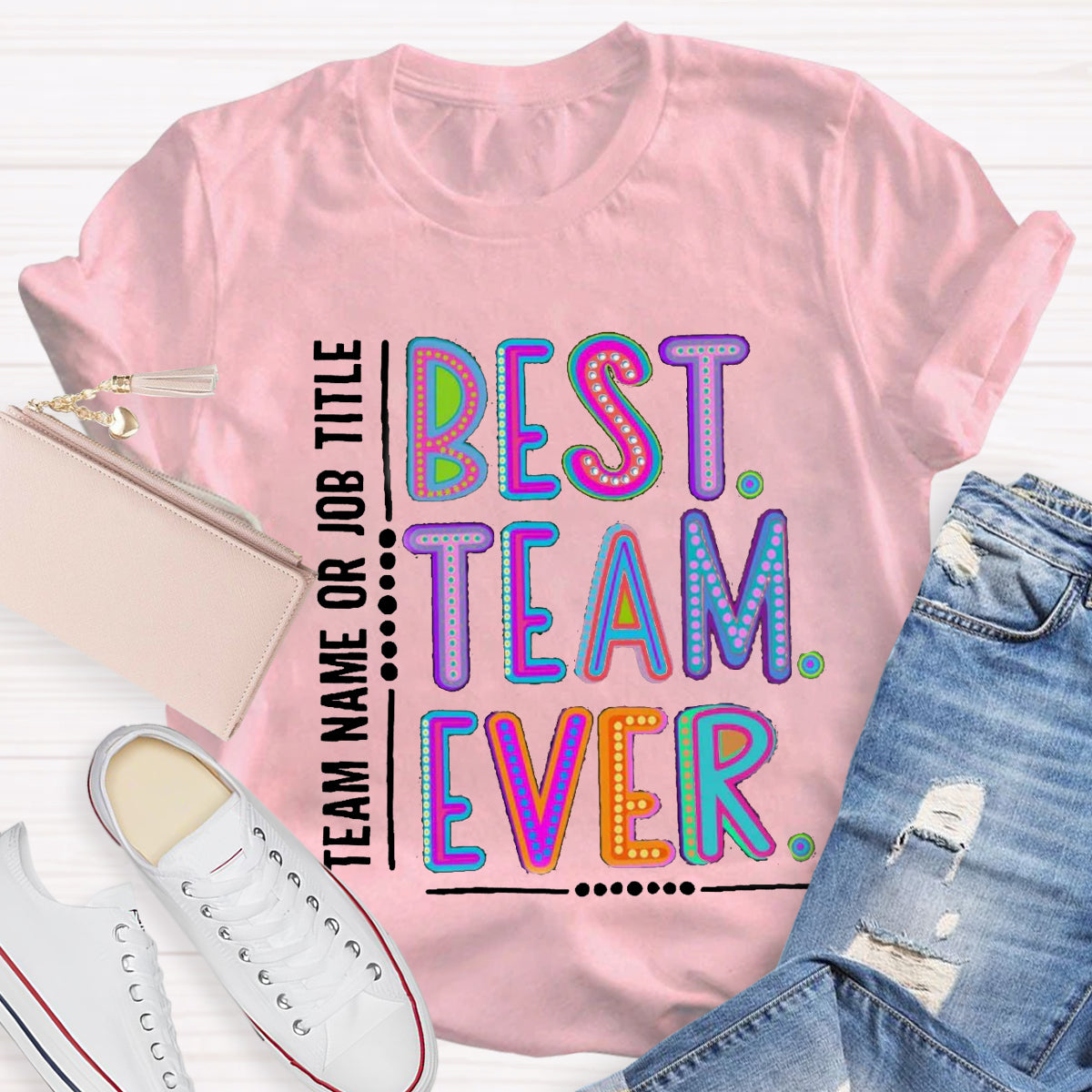 Personalized  Best Team Name Ever Teammate Shirt