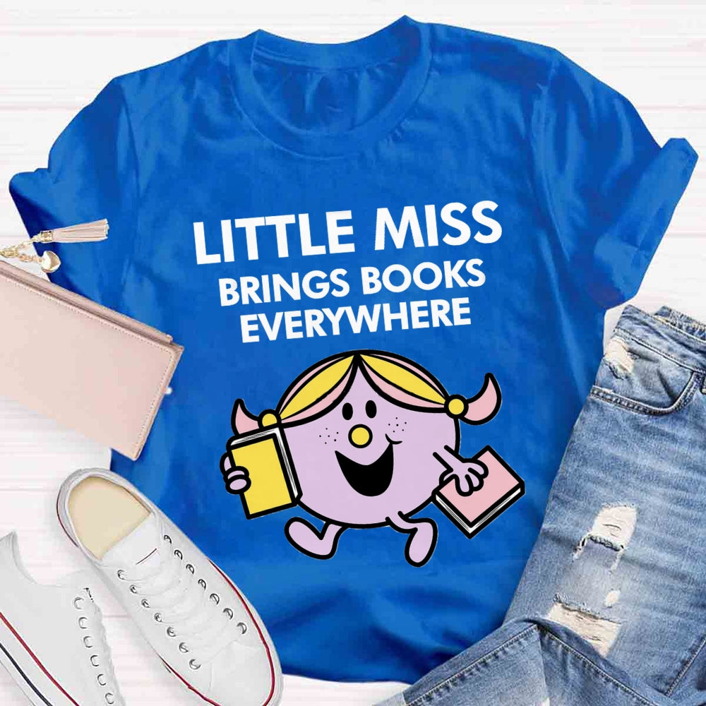 Little Miss Brings Books Everywhere T-shirt