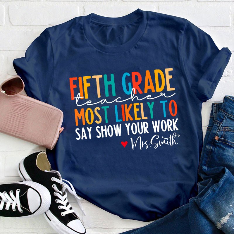 Personalized Teacher Most Likely To Teacher T-Shirt