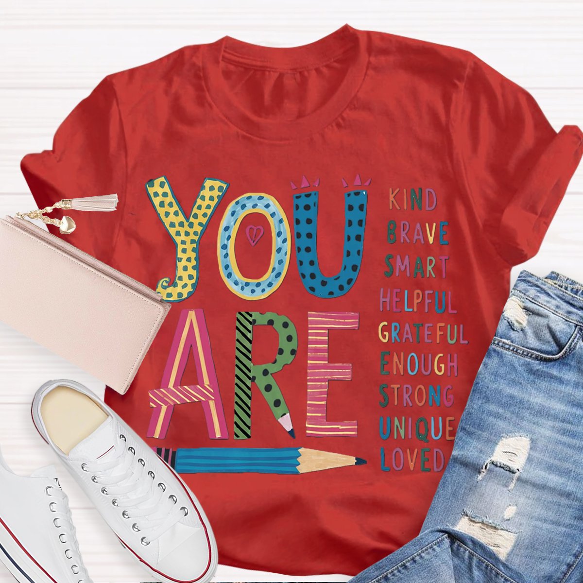 You are Kind Smart Brave Helpful Teacher Affirmation Shirt