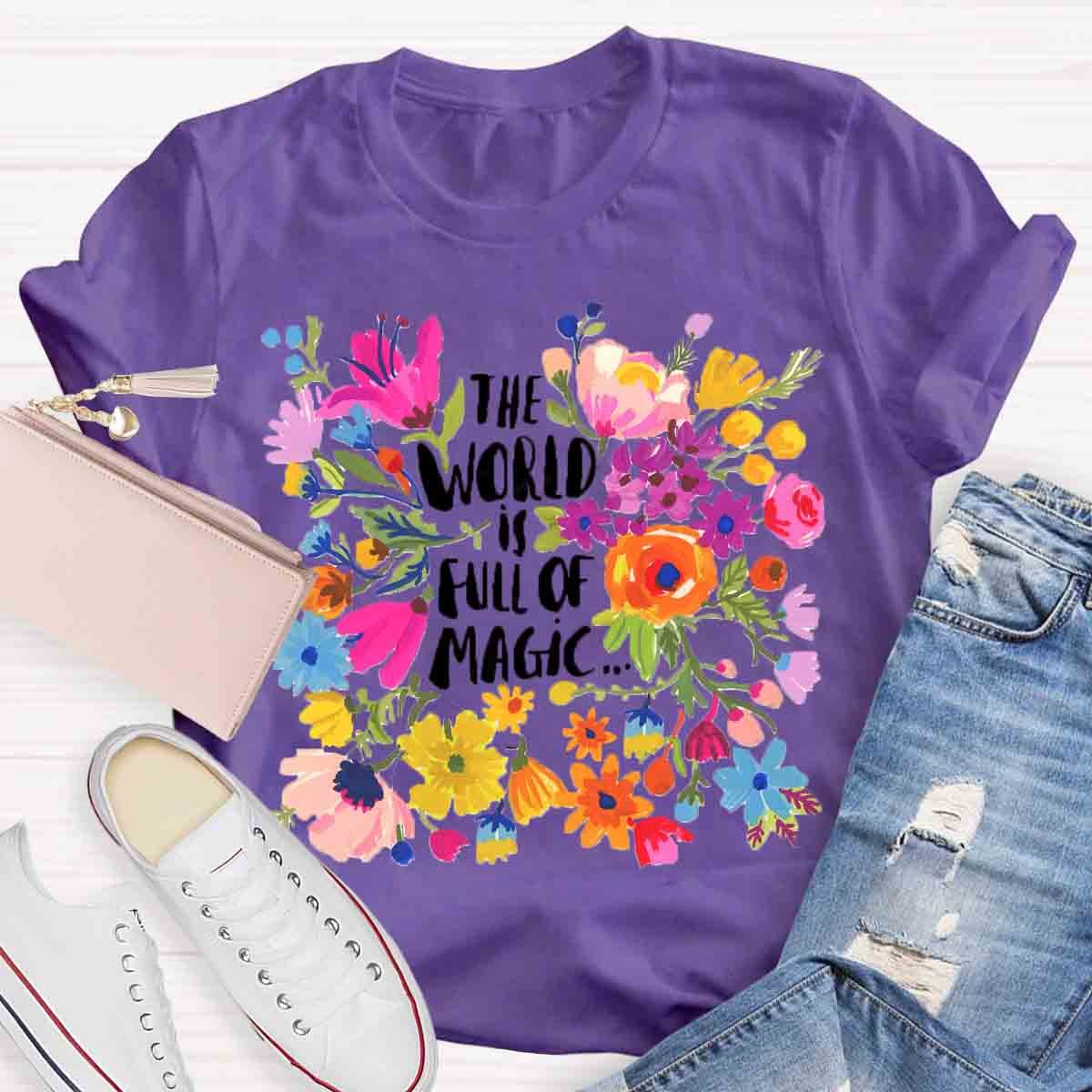 The World is full of Magic Art Teachers T-Shirt